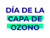 Untitled-6_0001_DÍA-DE-LA-CAPA-DE-OZONO